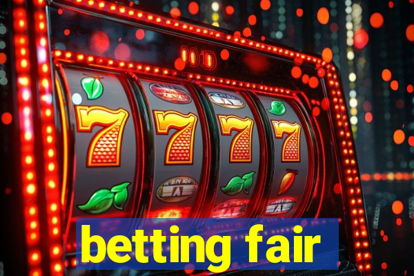 betting fair