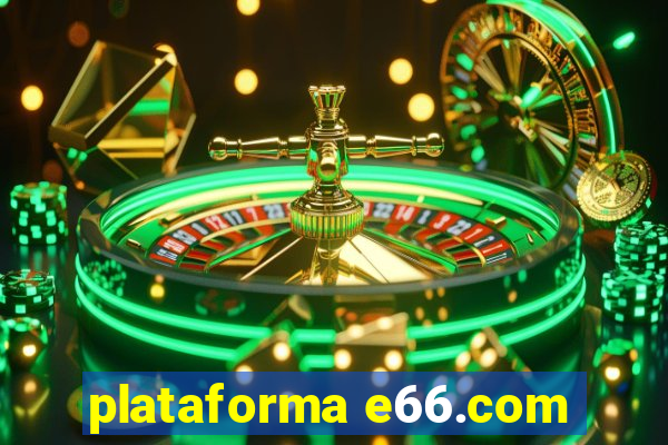 plataforma e66.com