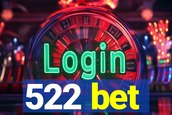 522 bet