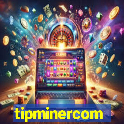 tipminercom