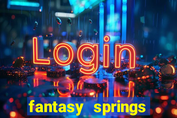 fantasy springs resort and casino