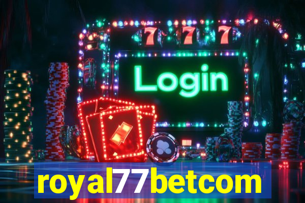 royal77betcom