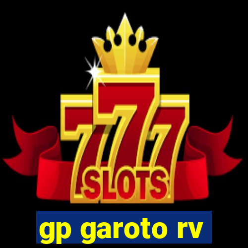 gp garoto rv