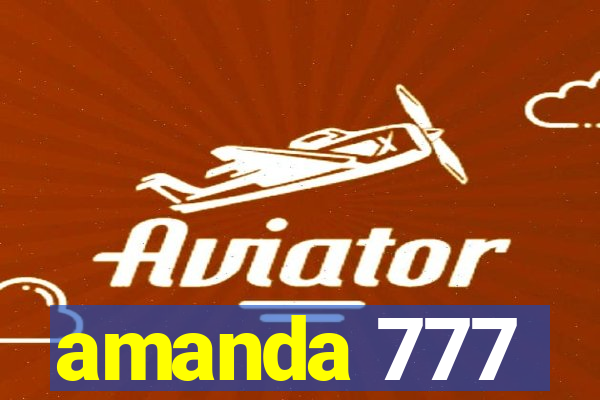 amanda 777