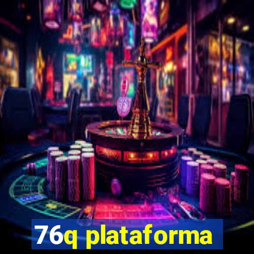 76q plataforma