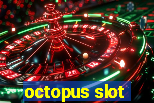 octopus slot