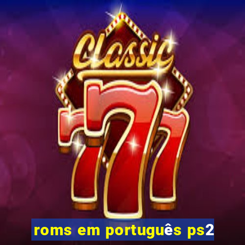 roms em português ps2