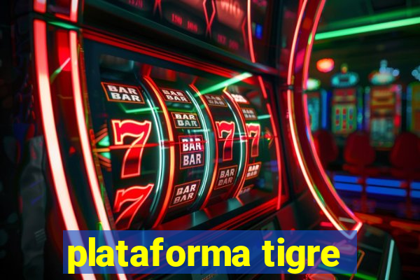 plataforma tigre