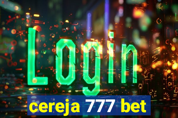 cereja 777 bet