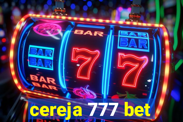 cereja 777 bet