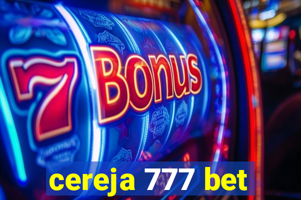 cereja 777 bet