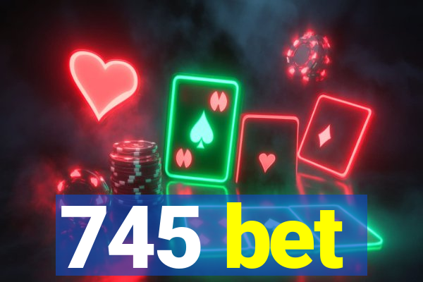 745 bet