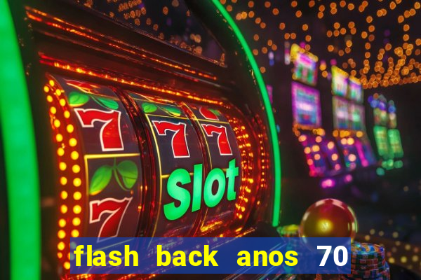 flash back anos 70 80 90 internacional download