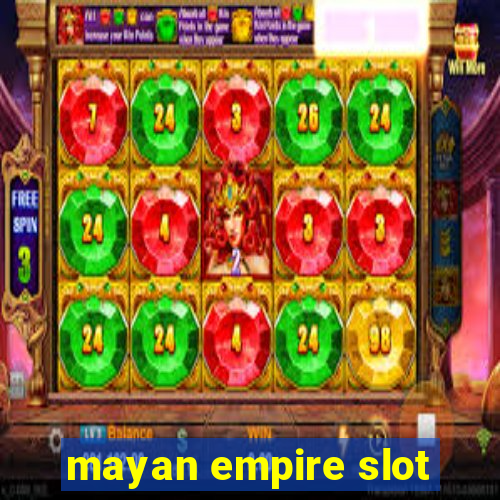 mayan empire slot