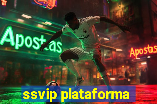 ssvip plataforma