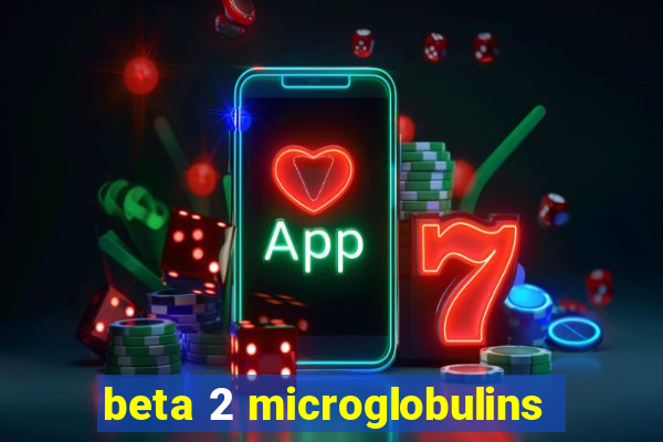 beta 2 microglobulins