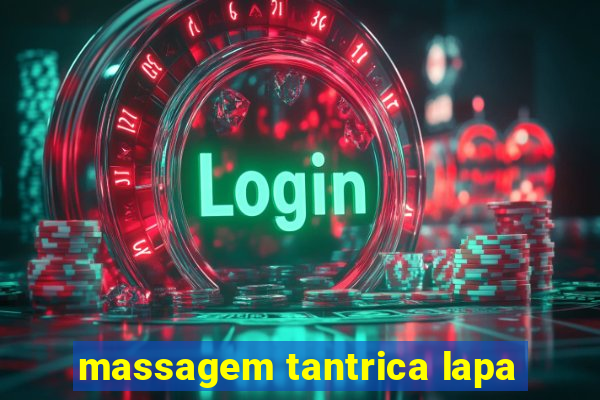 massagem tantrica lapa