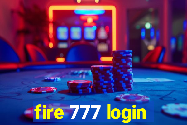 fire 777 login