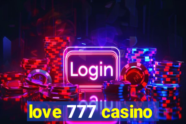 love 777 casino