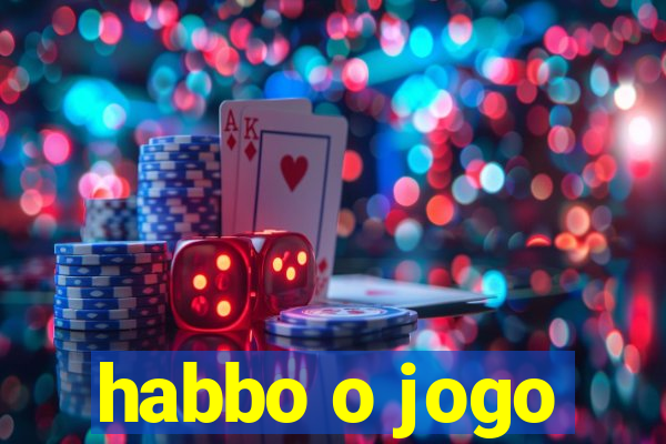 habbo o jogo