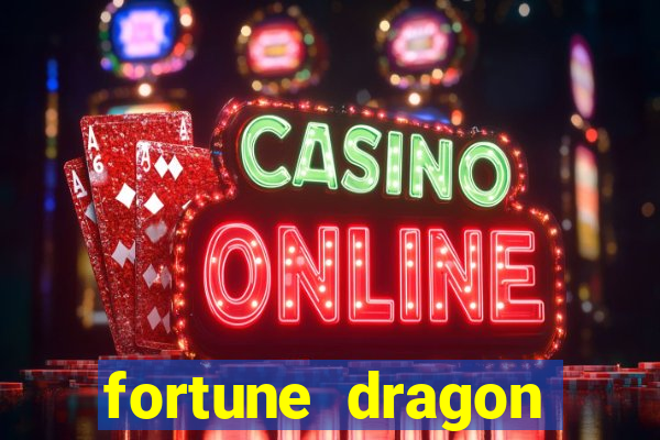 fortune dragon ganho certo