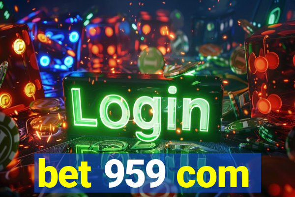 bet 959 com