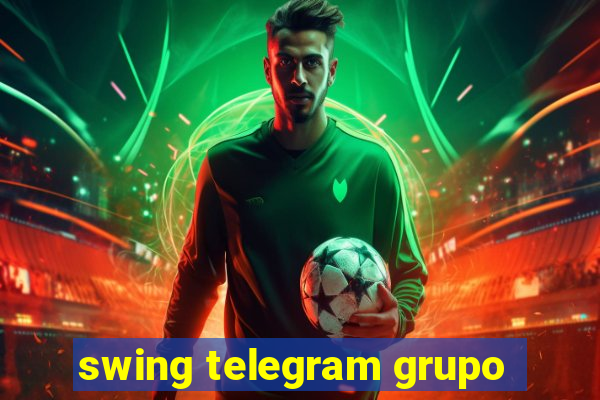 swing telegram grupo