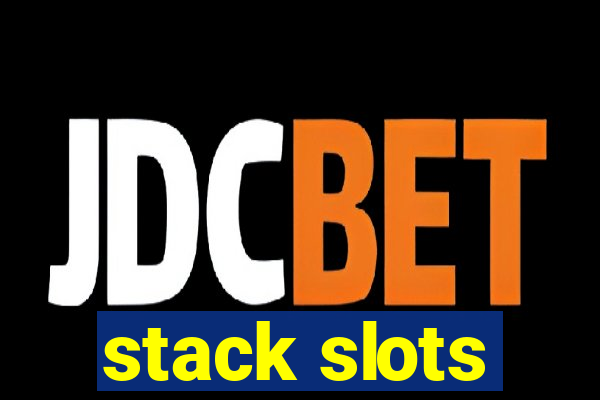 stack slots