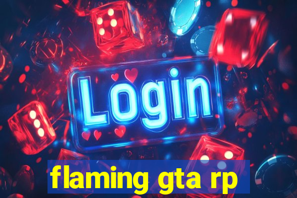 flaming gta rp