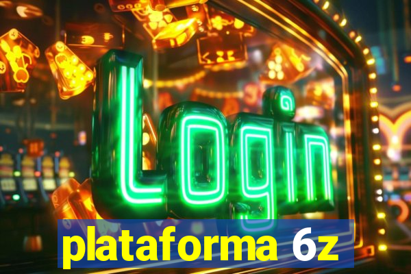 plataforma 6z