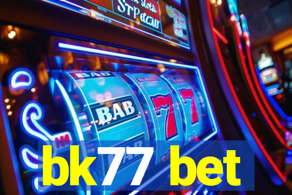 bk77 bet