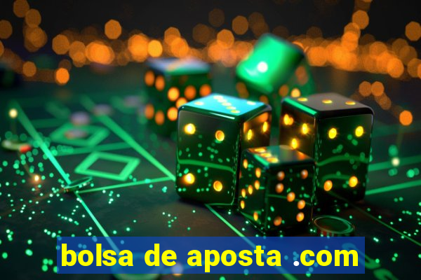 bolsa de aposta .com