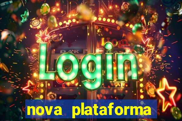 nova plataforma pagando muito