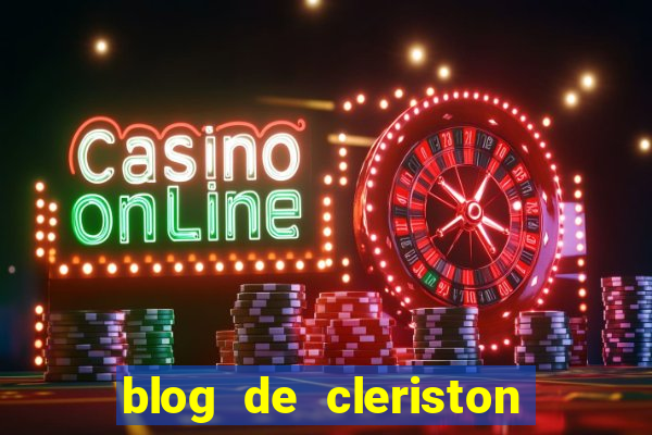 blog de cleriston silva serrinha bahia