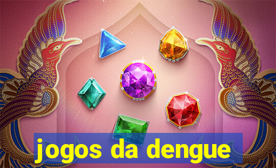 jogos da dengue