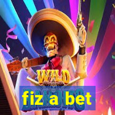 fiz a bet