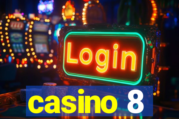 casino 8