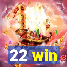 22 win