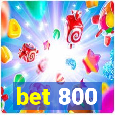 bet 800