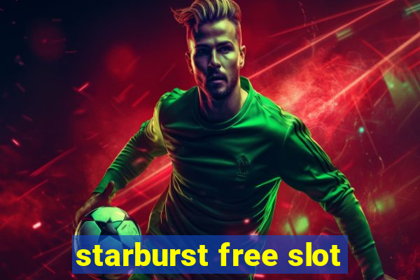 starburst free slot