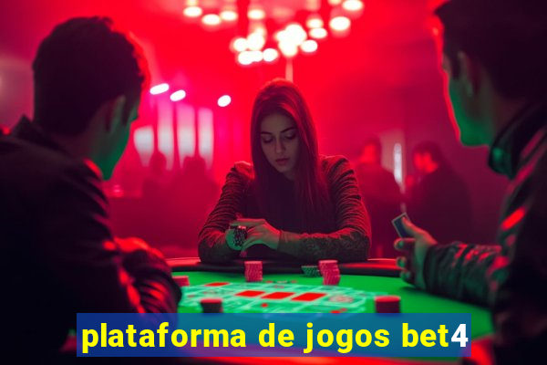 plataforma de jogos bet4