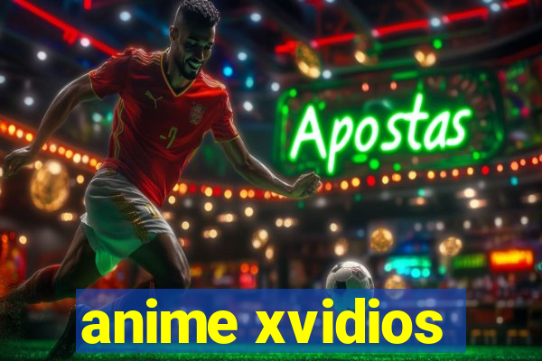 anime xvidios