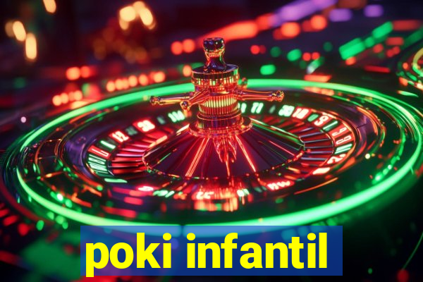 poki infantil