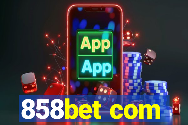 858bet com