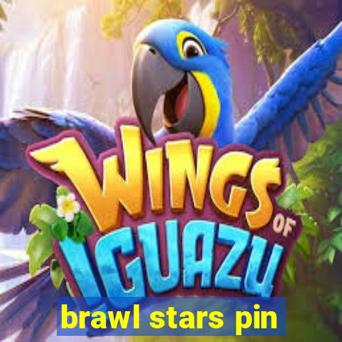 brawl stars pin