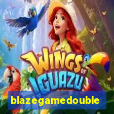 blazegamedouble