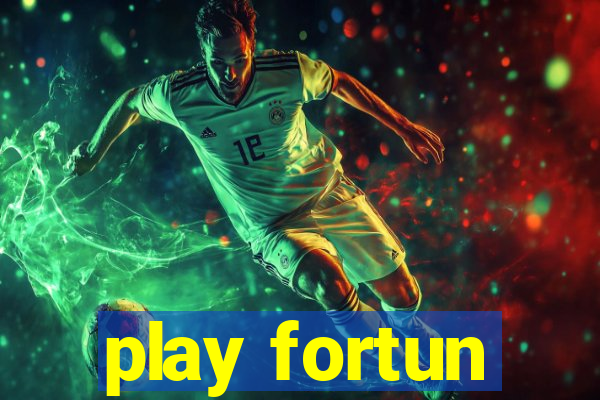 play fortun