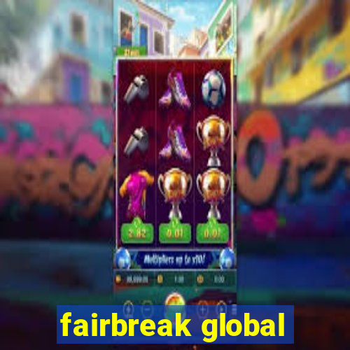 fairbreak global