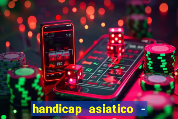 handicap asiatico - 0 5