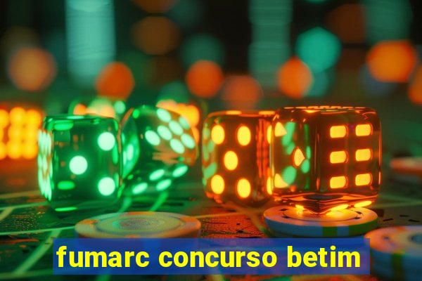 fumarc concurso betim